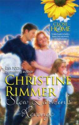 Slow Larkins Revenge - Mass Market Paperback By Christine Rimmer - GOOD