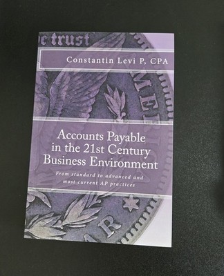 Accounts Payable in the 21st Century Business Environment