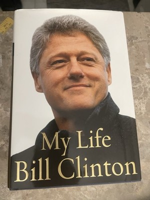First edition My Life by Bill Clinton (2004, Hardcover)BOOK BILL CLINTON MY LIFE