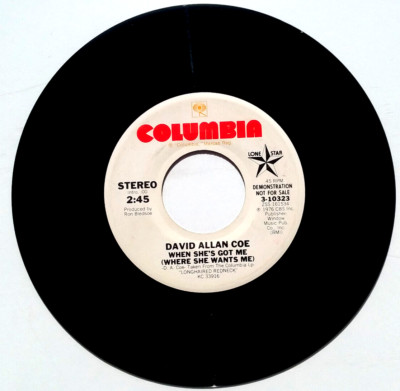 DAVID ALLAN COE   When She's Got Me Where She Wants Me Vinyl 45rpm 1976 Promo