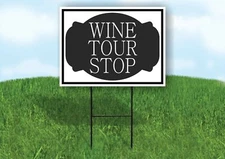 WINE TOUR STOP BLACK TAG Yard Sign Road with Stand LAWN SIGN
