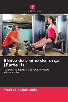 Pradeep Kumar Lenka | Efeito do treino de força (Parte II) | Taschenbuch (2023)
