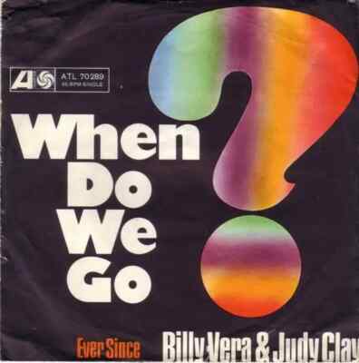 Billy Vera & Judy Clay When Do We Go? / Ever Since Vinyl Single 7inch Atlanti