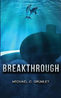 Breakthrough - Paperback By Grumley, Michael C - GOOD