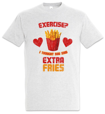 Extra Fries Herren T-Shirt Pommes Exercise Frites I Thought You Said Diät Diet
