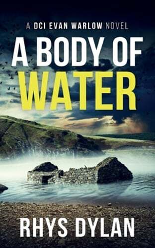 A Body Of Water: A DCI Evan Warlow Crime Thriller by Rhys Dylan: Used