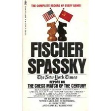 Fischer Spassky: The New York Times Report on the Chess Match of