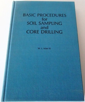 Basic Procedures for Soil Sampling and Core Drilling