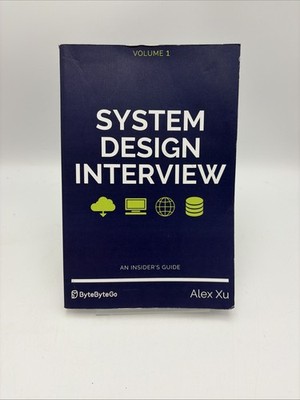 System Design Interview: An Insider's Guide Volume 1 by Alex Xu 2020 ~Paperback
