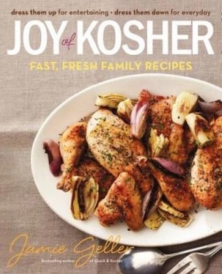 Joy of Kosher : Fast, Fresh Family Recipes Hardcover Jamie Geller