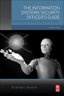 Information Systems Security Officer's Guide : Establishing and Managing a ...