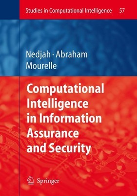 Computational Intelligence in Information Assurance and Security Ajith Abraham