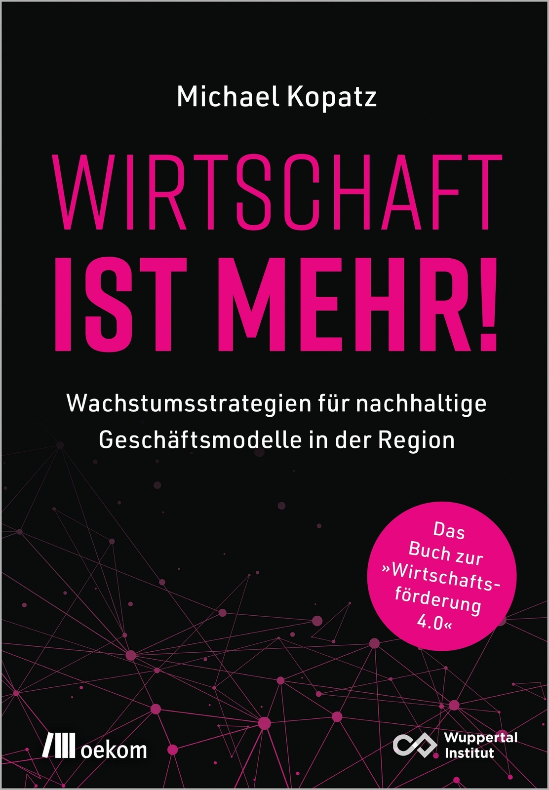 Thumbnail - Wirtschaft Ist Mehr | Michael Kopatz | Deutsch | Taschenbuch | 330 S.