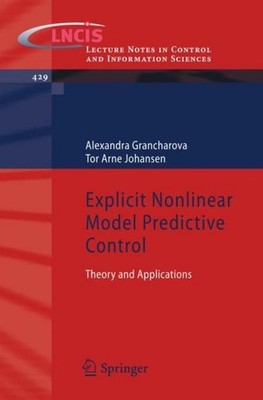 Explicit Nonlinear Model Predictive Control Alexandra Grancharova