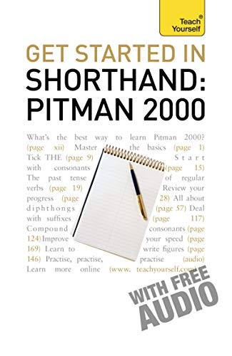 Get Started in Shorthand Pitman 2000: Teach Yourself,Pitman Publ