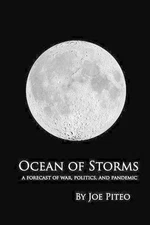 Ocean of Storms: A forecast of war, politics, and pandemic by Joe Piteo (English