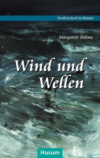 Wind und Wellen Margarete Böhme