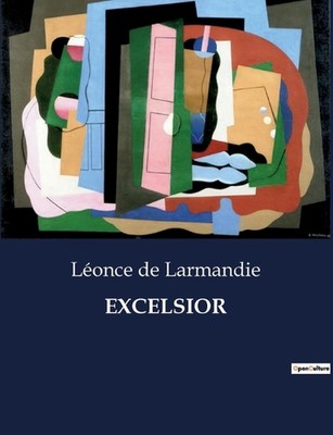 Excelsior by L?once de Larmandie Paperback Book