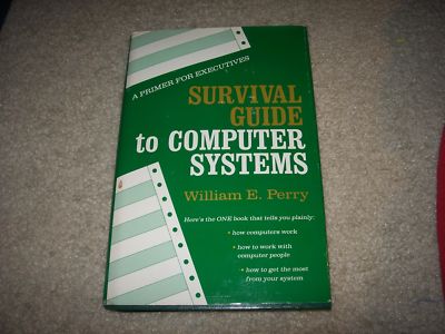 Survival Guide to Computer Systems by William E. Perry 