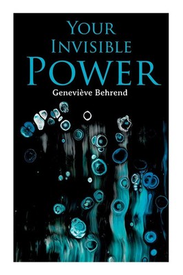 Your Invisible Power | Brain is not the mind, but the mind's instrument. | Buch