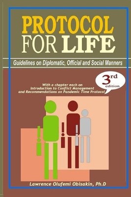 Protocol for Life: Guidelines on Diplomatic, Official and Social Manners by Lawr