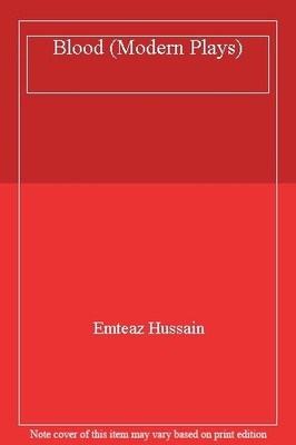 Blood (Modern Plays),Emteaz Hussain