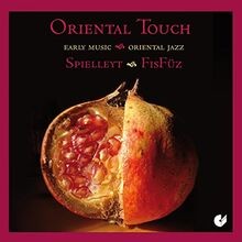 Touch-Early Music Meets Oriental Jazz von Spielleyt | CD | Zustand sehr gut
