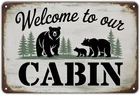 Cabin Decor Tin Sign Welcome To Our Cabin Tin Sign Vintage Bears, 8 x 12 Inch