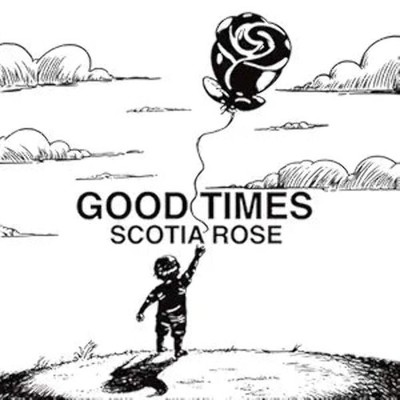 Scotia Rose - Good Times NEW Vinyl