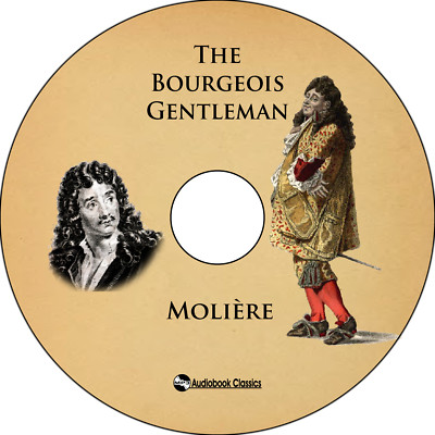 The Bourgeois Gentleman by Molière- MP3 CD Audiobook in paper sleeve