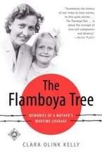 The Flamboya Tree: Memories of a Mother's Wartime Courage - Paperback - GOOD