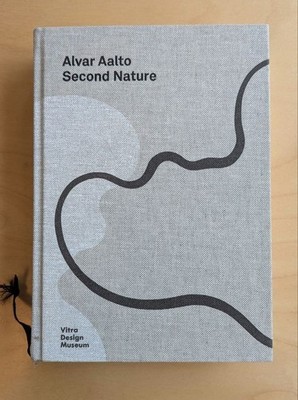 Alvar Aalto ''Second Nature'' Exhibition catalog Vitra Design Museum 2014 English
