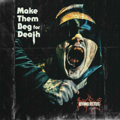 DYING FETUS - Make Them Beg for Death CD, NEU