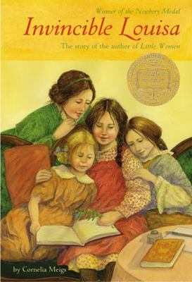 Invincible Louisa: The Story of the Autho- 0316565946, Cornelia Meigs, paperback
