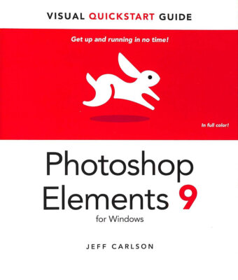 Photoshop Elements 9 für Windows: Visuelle Schnellstartanleitung (Visual QuickStart G..