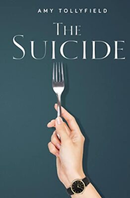 The Suicide By Amy Tollyfield