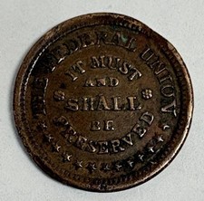 Federal Union Must & Shall Be Preserved Army & Navy Patriotic Civil War Token