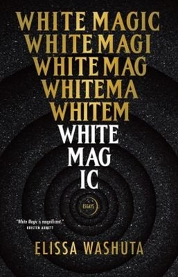White Magic Hardcover Elissa Washuta