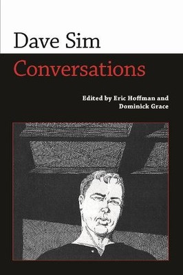 Dave Sim: Conversations (Conversations with Comic Ar...