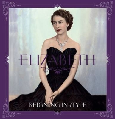 Elizabeth: Reigning in Style Hardcover Jane Eastoe