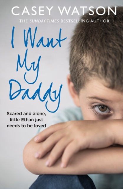 I Want My Daddy by Casey Watson (Paperback Book)