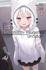 The Bs Situation of Tougetsu Umidori, Vol. 1 (Light Novel): Volume 1: Used