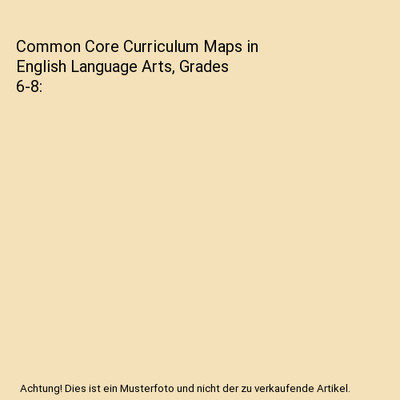 Common Core Curriculum Maps in English Language Arts, Grades 6-8