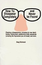 How to Disappear Completely by Richmond, Doug