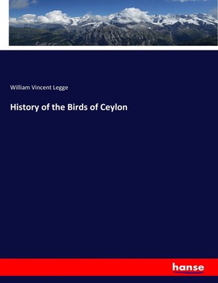 William Vincent Legge | History of the Birds of Ceylon | Taschenbuch | Englisch