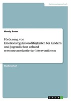 FöRderung Von EmotionsregulationsfäHigkeiten Bei Kindern Und Jugendlichen Anhand