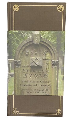 SIGNED Stories in Stone  A Field Guide to Cemetery Symbolism and Iconography