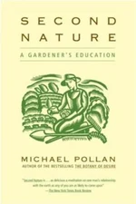 Second Nature: A Gardener's Education - Paperback By Michael Pollan - GOOD