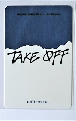 IKON 3RD FULL ALBUM TAKE OFF OFFICIAL WITHMUU PHOTOCARD (SELECT