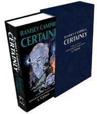 Product Image: Ramsey Campbell, Certainly [Signed Slipcase ED.] - Ramsey Campbell